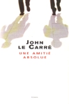 Une amitié absolue Une amitié absolue