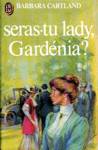 Seras-tu lady, Gardnia?