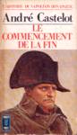 Le commencement de la fin - L'histoire de Napolon Bonaparte - Tome V