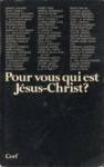 Pour vous qui est Jean-Christ ?