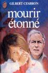 Mourir étonné Mourir étonné