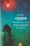 Embrasse ton amour sans lcher ton couteau