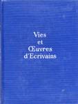Vies et Oeuvres d'crivains - Tome I