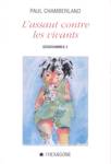 L'assaut contre les vivants - Gogrammes II