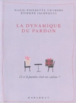 La dynamique du pardon La dynamique du pardon