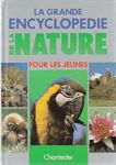 La grande encyclopdie de la nature pour les jeunes