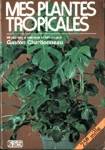 Mes plantes tropicales