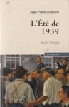 L'Été de 1939 - Avant l'orage L'Été de 1939 - Avant l'orage