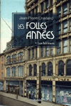 Les héritiers - Les folles années - Tome I Les héritiers - Les folles années - Tome I