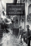 Un homme sans allégeance Un homme sans allégeance