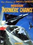 Mission  Dernire chance  - Une aventure de Tanguy et Laverdure