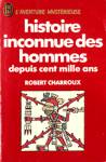 Histoire inconnue des hommes depuis cent mille ans