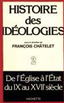 De l'glise  l'tat du IXe au XVIIe sicle - Histoire des idologies - Tome II