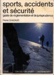 Sports, accidents et scurit - Guide de rglementation et de jurisprudence