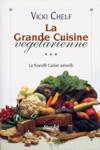 La Grande Cuisine vgtarienne - La Nouvelle Cuisine naturelle - Tome III