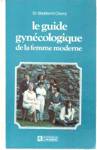 Le guide gyncologique de la femme moderne