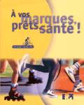  vos marques, prts, sant!