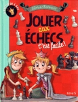 Jouer aux checs c'est facile