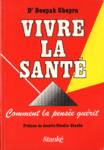 Vivre la sant - Comment la pense gurit