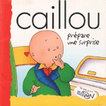 Caillou prpare une suprise