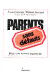 Parents sans dfauts - Pour une famille quilibre