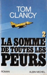 La somme de toute les peurs - Tome II La somme de toute les peurs - Tome II
