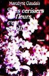 Des cerisiers en fleurs, c'est si joli!