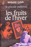 Les fruits de l'hiver - La grande patience - Tome IV