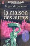 La maison des autres - La grande patience - Tome I