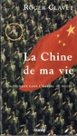 La Chine de ma vie