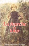 La fourche  loup de Marie Therville