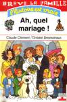 Ah, quel mariage!