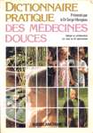 Dictionnaire pratique des mdecines douces