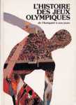 L'histoire des jeux olympiques de l'Antiquit  nos jours