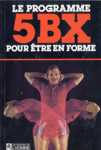 Le programme 5BX pour tre en forme