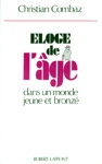 Éloge de l'âge dans un monde jeune et bronzé Éloge de l'âge dans un monde jeune et bronzé