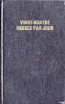 Vingt-quatre heures par jour