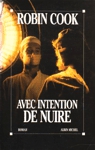 Avec intention de nuire Avec intention de nuire