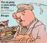 Porc de pche et autres drles de btes