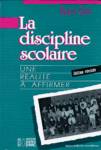 La discipline scolaire - Une ralit  affimer