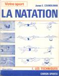 Les techniques - La natation - Tome I