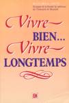 Vivre bien... vivre longtemps