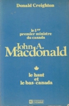 Le Haut et Bas-Canada - John A. Macdonald - Tome I