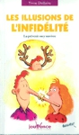 Les illusions de l'infidélité Les illusions de l'infidélité