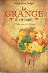 Faut marier Héléna - La grange d'en haut - Tome I Faut marier Héléna - La grange d'en haut - Tome I