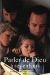 Parler de Dieux  ses enfants