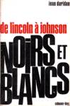 Noirs et blancs - De Lincoln  Johnson