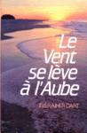 Le Vent se lève à l'Aube Le Vent se lève à l'Aube