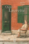 À l'écoute du temps - Chère Laurette - Tome II À l'écoute du temps - Chère Laurette - Tome II
