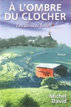 Les années folles - À l'ombre du clocher - Tome I Les années folles - À l'ombre du clocher - Tome I